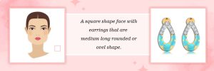 Earrings for Square Shape Face